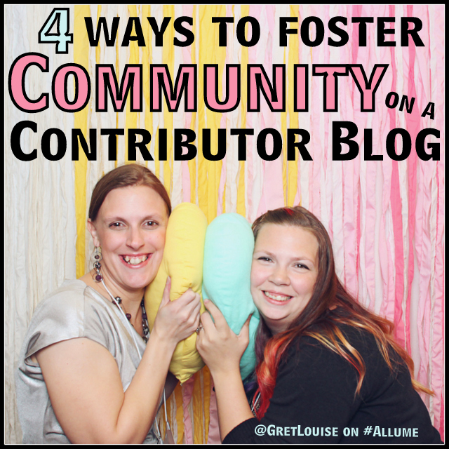 4 Ways to Foster Community on a Contributor Blog