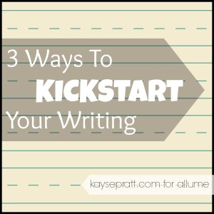 kickstart your writing