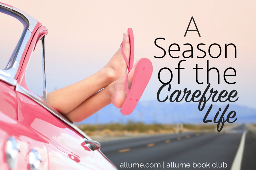 A Season of the Carefree Life