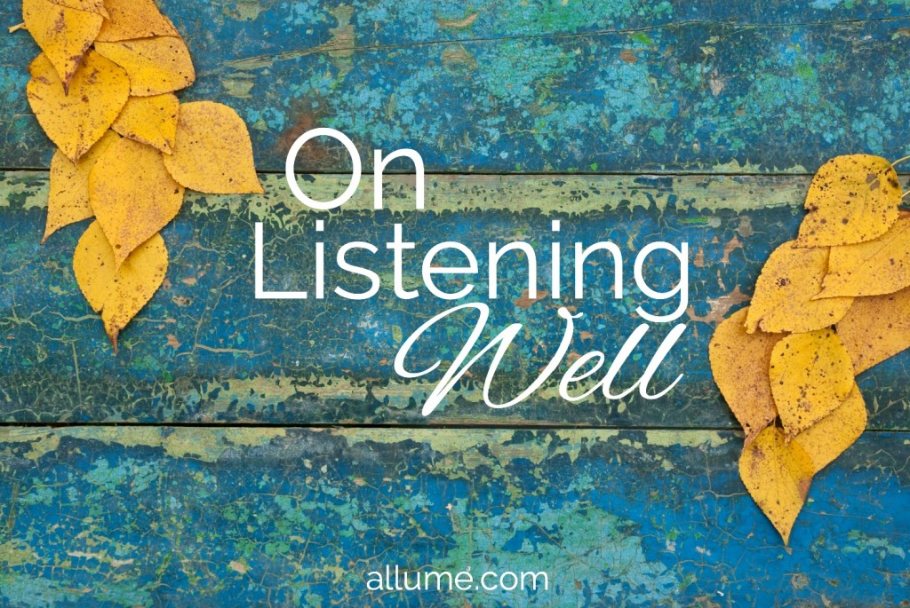 On Listening Well